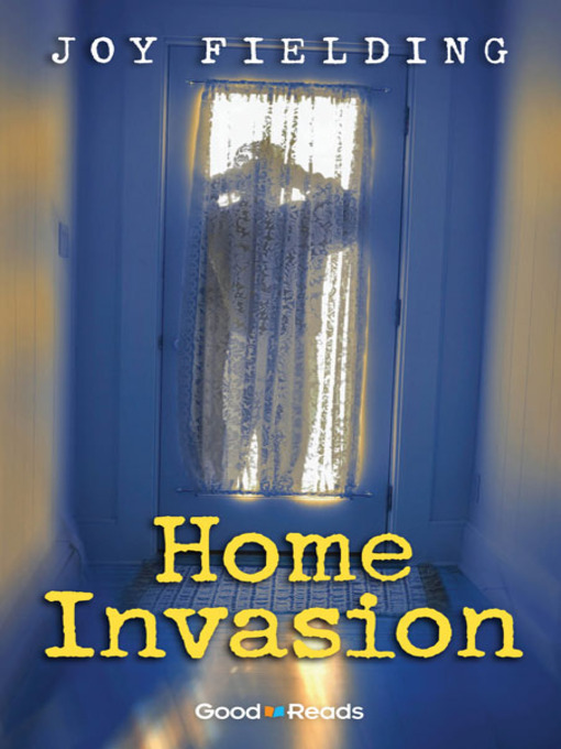 Title details for Home Invasion by Joy Fielding - Wait list